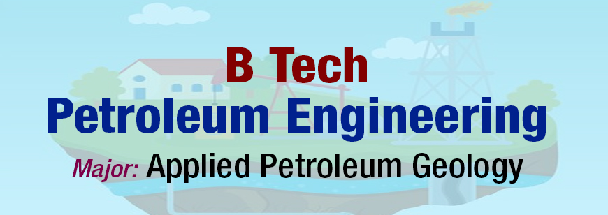 Petroleum Engineering (Major: Applied Petroleum Geology)