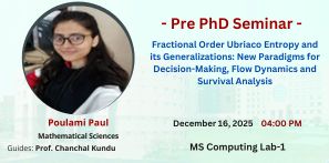 Pre PhD Seminar of Ms Poulami Paul